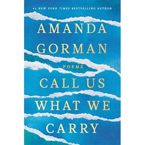 Call Us What We Carry: Poems -- Amanda Gorman - Picture 2 of 2